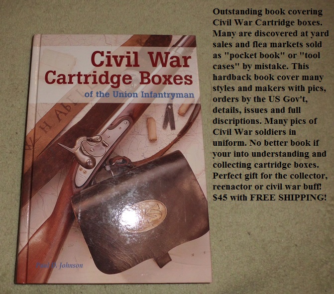 "Civil War Cartridge Boxes of the Union Infantryman" by Paul D.